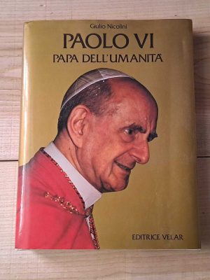 Paolo VI. Papa dell'Umanità