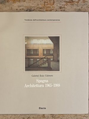 Spagna Architettura 1965 - 1988. Tendenze dell' architettura contemporanea
