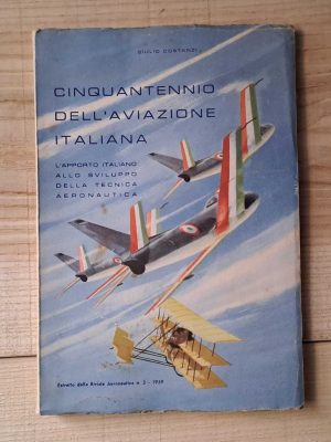 Cinquantennio dell'aviazione italiana, l'apporto italiano allo sviluppo della tecnica areonautica.