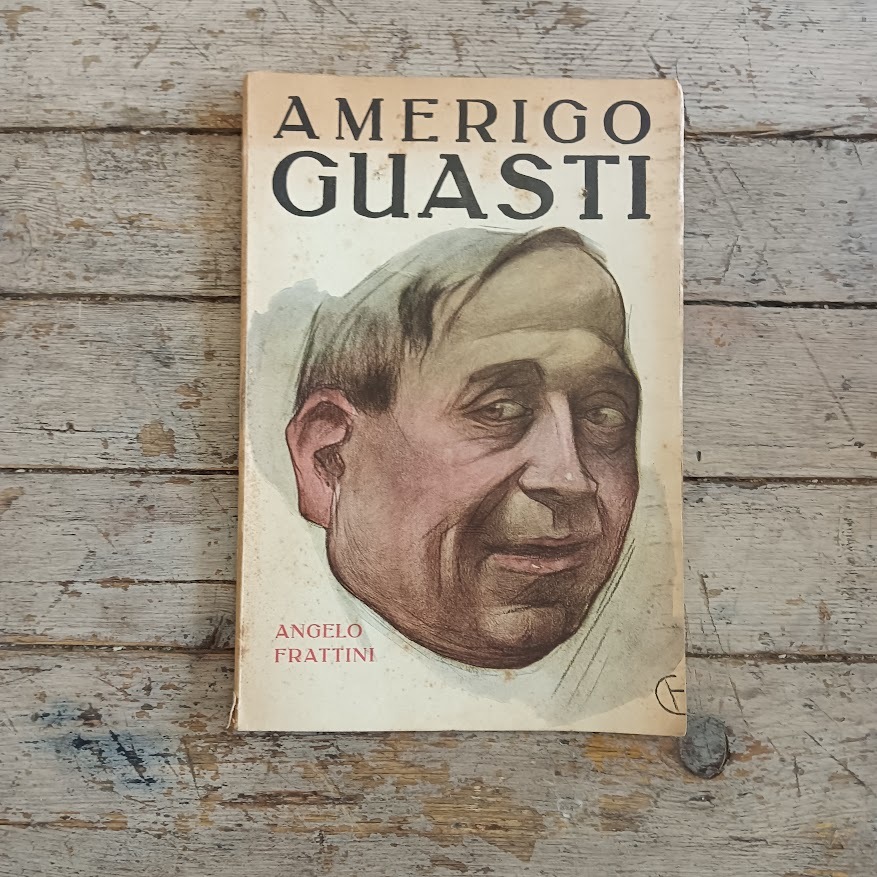 Gli uomini del giorno n. 13: Amerigo Guasti
