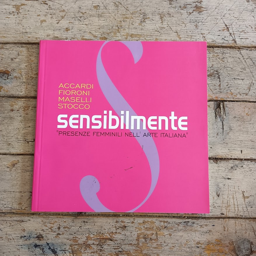 Accardi, Fioroni, Maselli, Stocco. Sensibilmente. Presente femminili nell'arte italiana