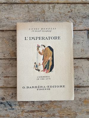 L'imperatore. Commedia in tre atti