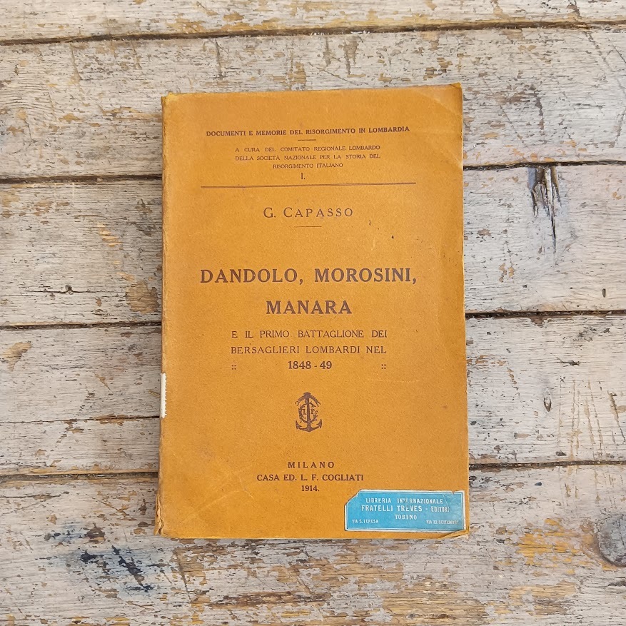 Dandolo, Morosini, Manara e il primo battaglione dei bersaglieri lombardi nel 1848-49