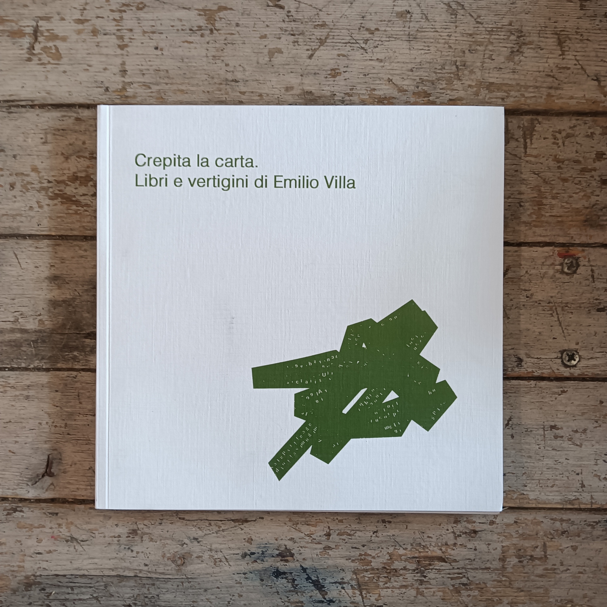 Crepita la carta. Libri e vertigini di Emilio Villa