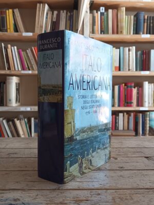 Italo americana. Storia e letteratura degli italiani negli Stati Uniti 1776-1880