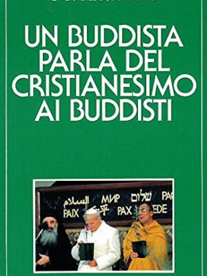 Un buddista parla del cristianesimo ai buddisti