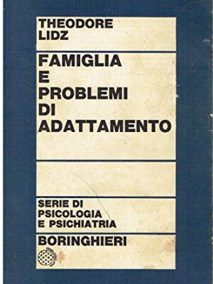 Famiglia e problemi di adattamento. Tre conferenze.