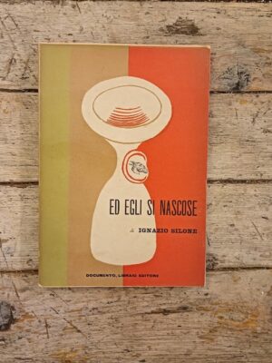 Ed egli si nascose
