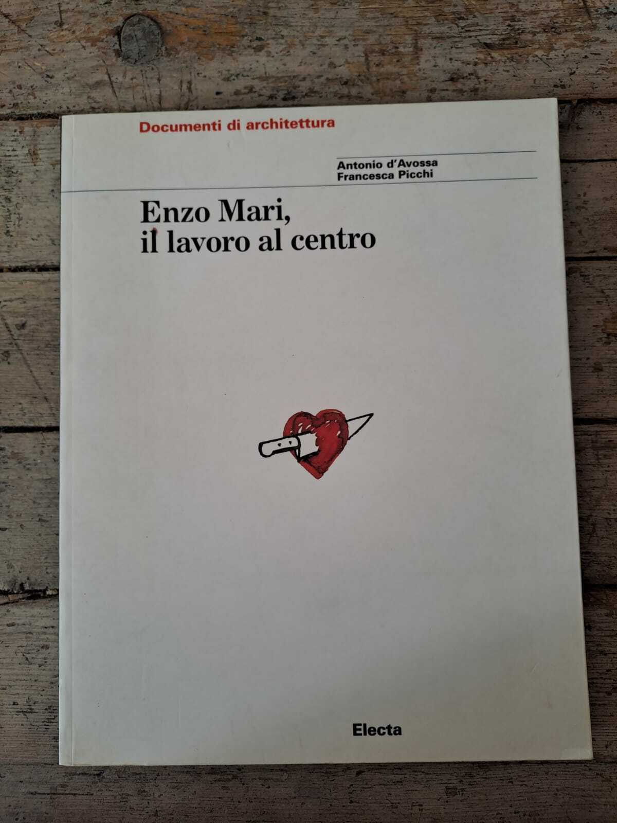 Enzo Mari. Il lavoro al centro