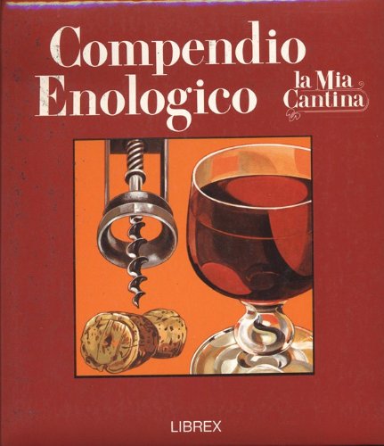 Compendio Enologico - La mia cantina