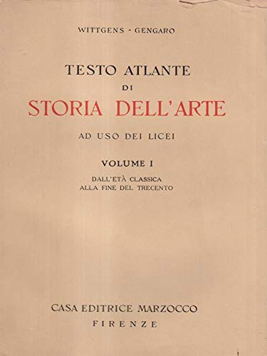 Testo atlante di storia dell'arte Vol. I - Dall'Eetà Classica alla fine del Trecento