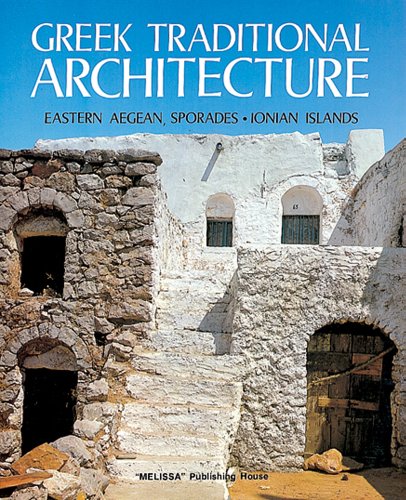 Greek Traditional Architecture: Eastern Aegean, Sporades, Ionian Islands: 1