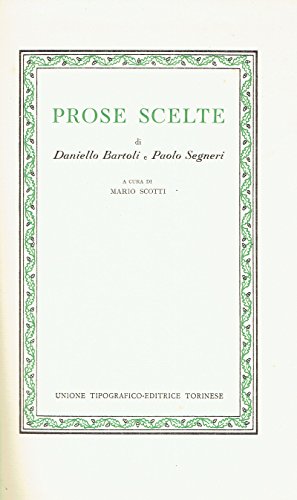 Prose scelte di Daniello Bartoli e Paolo Segneri