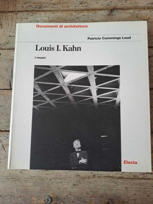 Louis I. Kahn. I musei