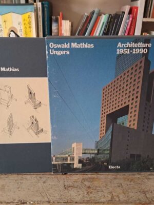 Oswald Mathias Ungers. Architetture 1951-1990