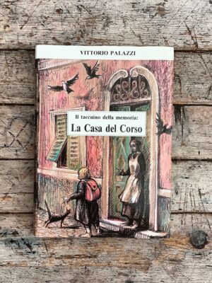 Il taccuino della memoria: La Casa del Corso