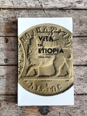 Vita in Etiopia 1940/1941