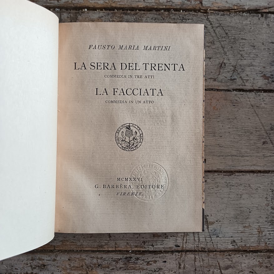 La serata del trenta (commedia in tre atti) - La facciata (commedia in un atto)