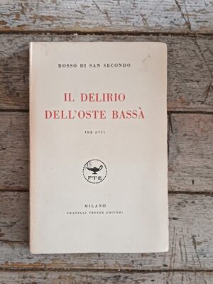 Il delirio dell'oste Bassà (tre atti)