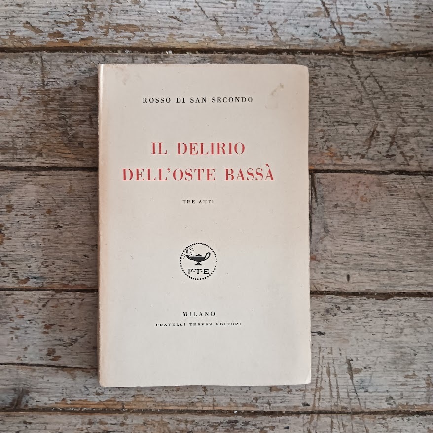 Il delirio dell'oste Bassà (tre atti)