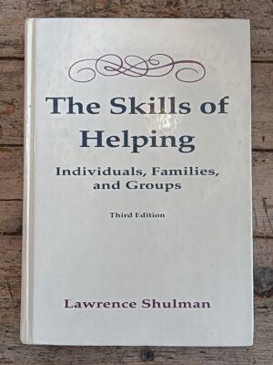 The skills of helping individuals, families and groups