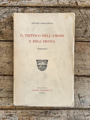 Il trittico dell'amore e dell'ironia (commedie)
