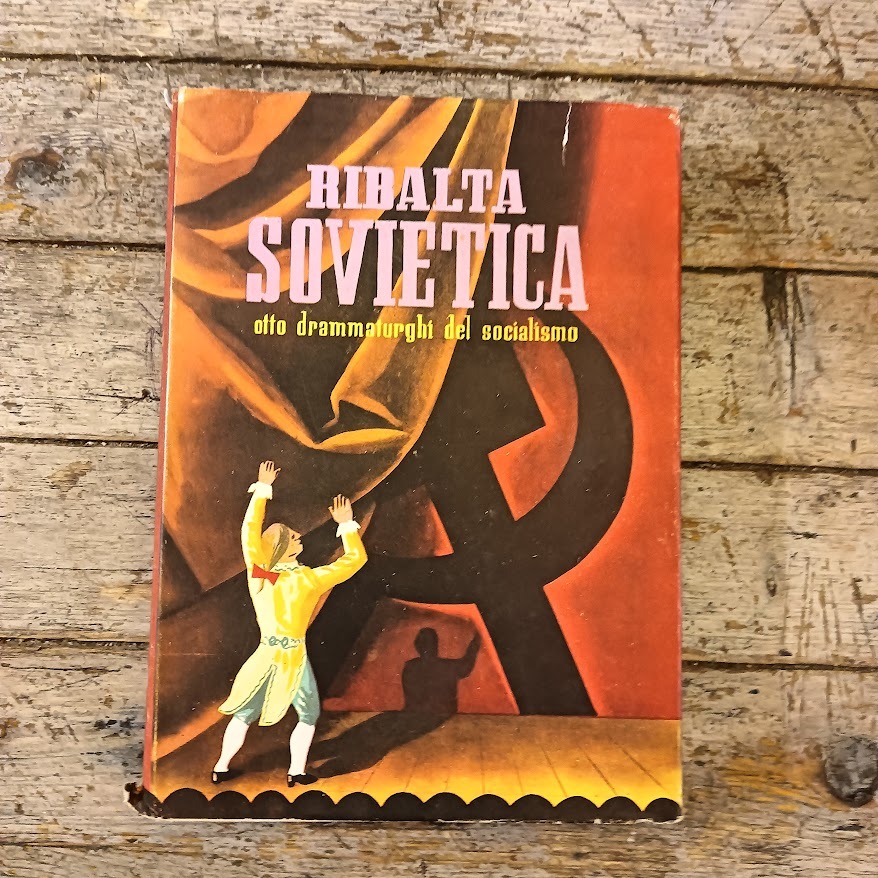 Ribalta sovietica. Otto drammaturghi del socialismo