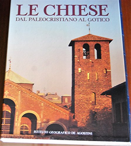 Le chiese. Dal paleocristiano al gotico