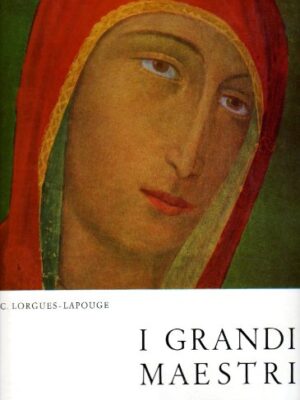 I grandi maestri Bisanzio, Medioevo, Rinascimento, Barocco