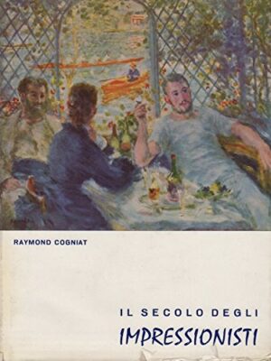 IL SECOLO DEGLI IMPRESSIONISTI.