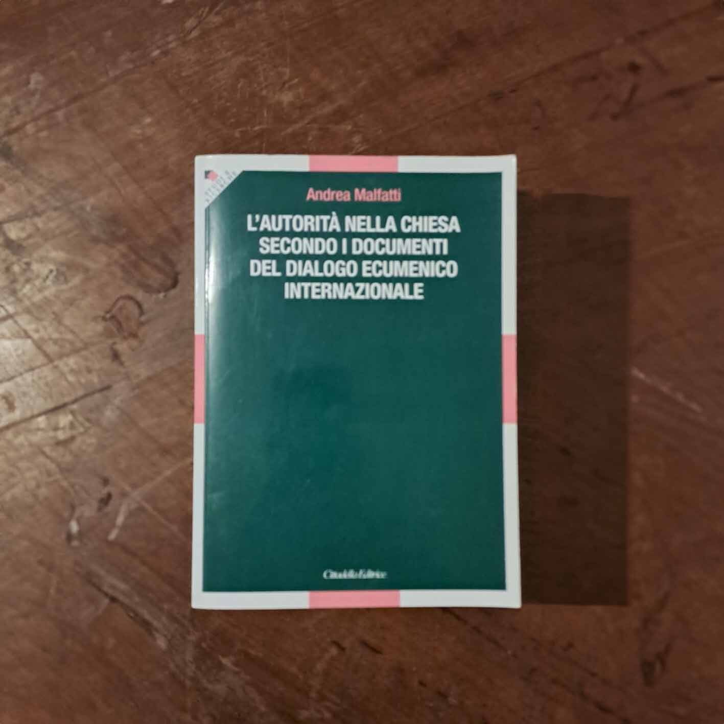 L'autorità nella chiesa secondo i documenti nel dialogo ecumenico internazionale
