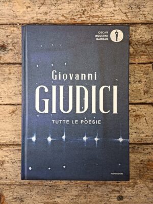 Giovanni Giudici. Tutte le poesie