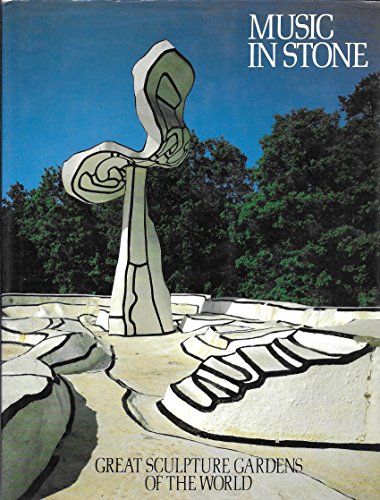 Music in Stone: Great Sculpture Gardens of the World