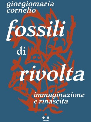 Fossili di rivolta