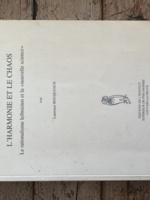 L'Harmonie et le Chaos. Le rationalisme leibnizien et la "nouvelle science" (french)