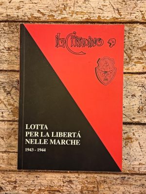Lotta per la libertà nelle Marche. 1943-1944