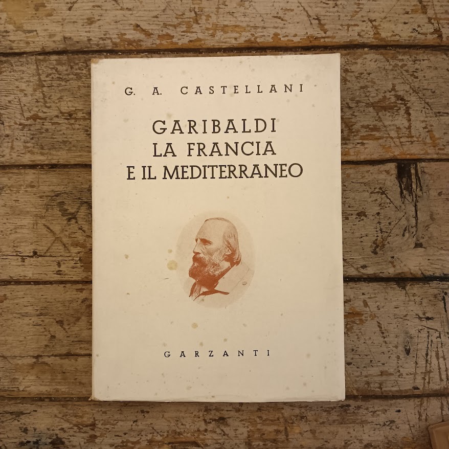Garibaldi, la Francia e il Mediterraneo