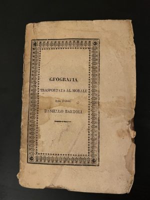 La geografia trasportata al morale del padre Daniello Bartoli della Compagnia di Gesù