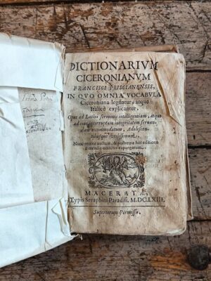 Dictionarium Ciceronianum Francisci Priscianensis, in quo omnia vocabula Ciceroniana leguntur, atque Italicè explicantuur. Opus ad Latini sermonis intelligentiam, atque ad eius incorruptam integritatem seruandam accommodatum, Adolescentibusqe utilissimum.