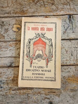 La vendetta della zingara: dramma in quattro atti , teatro educativo morale femminile