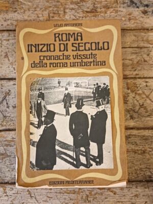 Roma inizio di secolo cronache vissute della roma umbertina