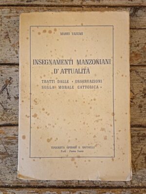 Insegnamenti Manzoniani d'attualità tratti dalle "osservazioni sulla morale cattolica"