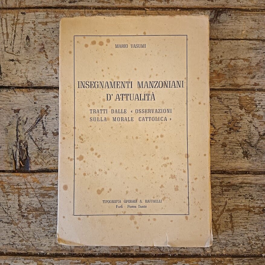 Insegnamenti Manzoniani d'attualità tratti dalle "osservazioni sulla morale cattolica"
