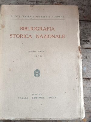 Bibliografia storica nazionale anno primo: 1939