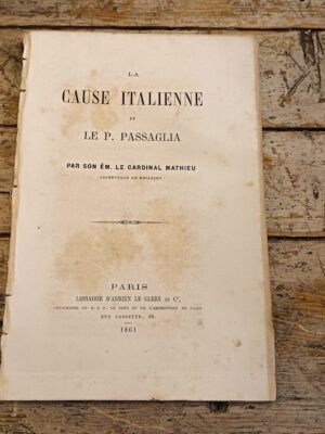 La cause italienne et le P.Passiglia par son EM. le cardinal Mathieu