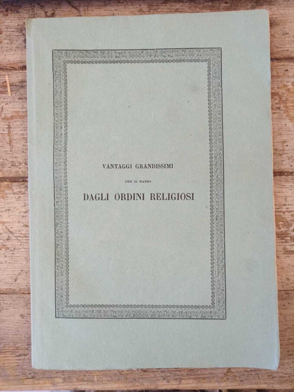 Vantaggi grandissimi che si hanno dagli ordini religiosi - immagine 2