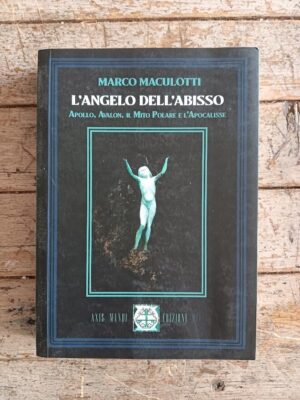 L'Angelo dell'Abisso. Apollo, Avalon, il Mito Popolare e l'Apocalisse