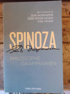 Spinoza. Philosophe grammairien