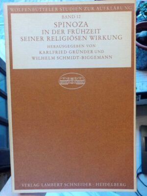 Spinoza in der Frühzeit seiner religiösen Wirkung