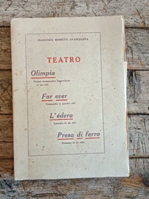 Teatro. Olimpia, For ever, L'édera, Presa di ferro